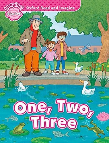 Oxford Read and Imagine Level Starter: One, Two, Three - kolektiv autor