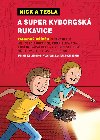 Nick a Tesla a super kyborgská rukavice - Bob Pflugfelder; Steve Hockensmith