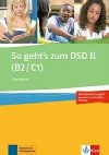 So gehts zum DSD II. (B2-C1) - bungsbuch neu - neuveden