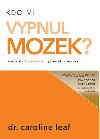 Kdo mi vypnul mozek? - Leaf Caroline