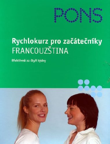 Rychlokurz pro zatenky - Francouztina (efektivn za tyi tdny) - Anne Braun; Patrice Julien
