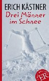 Drei Maenner im Schnee Neu - neuveden