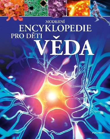 Moderní encyklopedie pro děti - Věda - Michael Leach; Meriel Lland