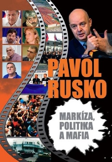 Pavol Rusko Pravda o Markze, politike a 