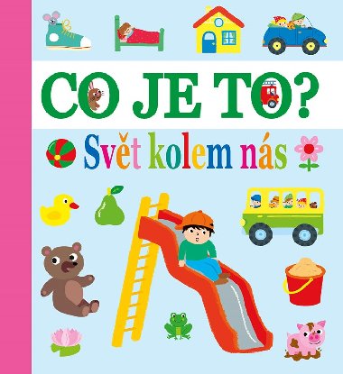 Co je to? - Svt kolem ns - Egmont