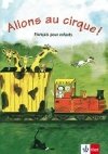 Allons au cirque ! (A1) - Livre de lleve - neuveden