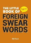 The Little Book of Foreign Swearwords - Finch Sid