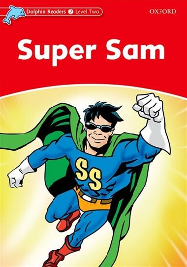 Dolphin Readers 2 - Super Sam - kolektiv autor