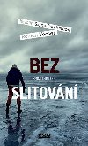 Bez slitovn - Kerstin Signe Danielsson; Roman Voosen