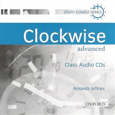 Clockwise Advanced Class Audio CDs /2/ - kolektiv autor