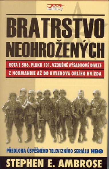 Bratrstvo neohroench - Stephen E. Ambrose