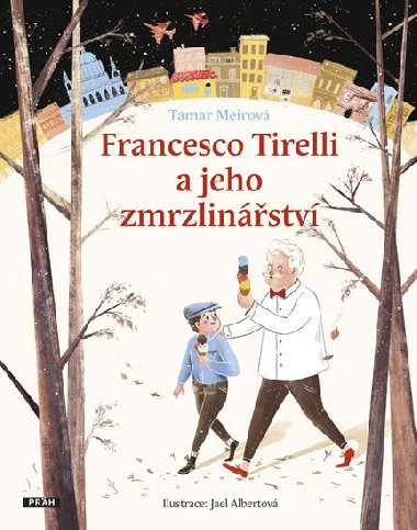 Francesco Tirelli a jeho zmrzlinstv - Tamar Meirov