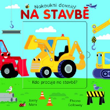 Na stavb - Nakoukni dovnit - Jonny Marx; Fhiona Galloway