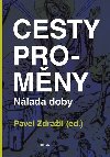 Cesty promny - Nlada doby - Pavel Zdrail