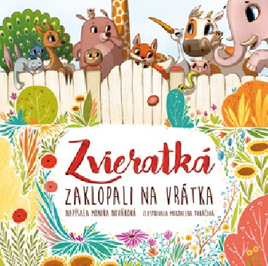 Zvieratk zaklopali na vrtka - Monika Novkov