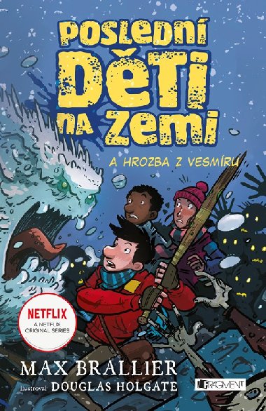 Posledn dti na Zemi a hrozba z vesmru - Max Brallier