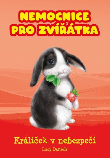 Nemocnice pro zvtka: Krlek v nebezpe - Lucy Danielsov