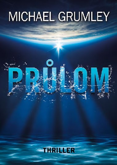Prlom - Michael C. Grumley