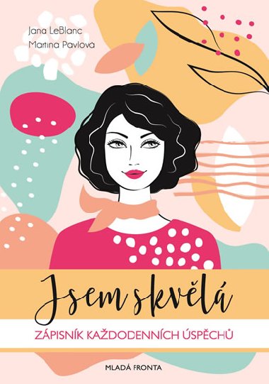 Jsem skvl! - Jana LeBlanc; Martina Pavlov