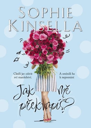 Jak m pekvap? - Sophie Kinsella
