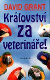 Krlovstv za veterine! - David Grant