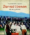 iar nad Hronom Ako sme a budovali 1 - Vladimr Brta