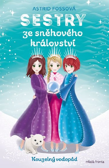 Sestry ze snhovho krlovstv 4 - Kouzeln vodopd - Astrid Fossov