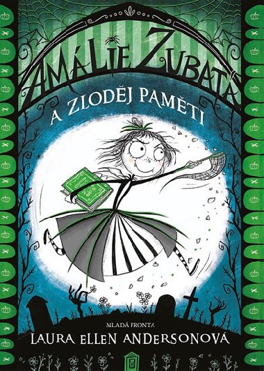 Amálie Zubatá a zloděj paměti - Laura Ellen Andersonová
