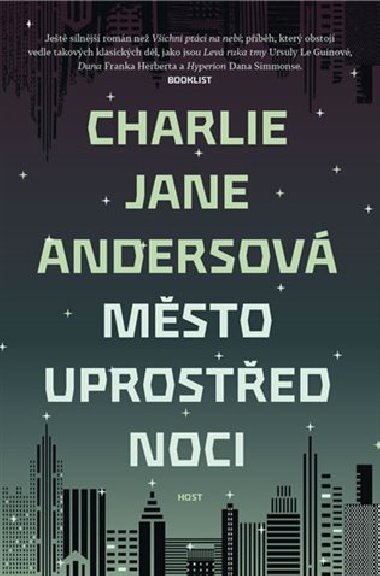 Město uprostřed noci - Charlie Jane Andersová