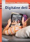 Digitlne deti - Gary Chapman; Arlene Pellicane