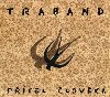 Ptel lovka - Traband