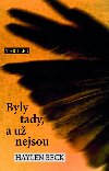 Byly tady, a u nejsou - Haylen Beck