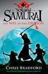 Young Samurai:The Way of the Dragon - Bradford Chris