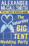 The Saturday Big Tent Wedding Party - McCall Smith Alexander