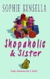 Shopaholic & Sister - Kinsella Sophie