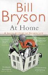 At Home : A Short History of Private Life - Bryson Bill