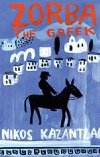 Zorba the Greek - Kazantzakis Nikos