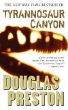 Tyrannosaur Canyon - Preston Douglas