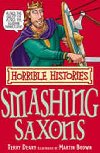 Horrible Histories: Smashing Saxons - Deary Terry