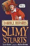 Horrible Histories: Slimy Stuarts - Deary Terry