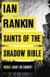 Saints of the Shadow Bible - Rankin Ian