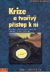 Krize a tvoiv pstup k n - Verena Kastov