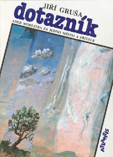 Dotaznk aneb modlitba - Ji Grua
