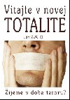 Vitajte v novej totalite - Jn Zvalo