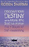 Discover Your Destiny with The Monk Who Sold His Ferrari - Sharma Robin S.