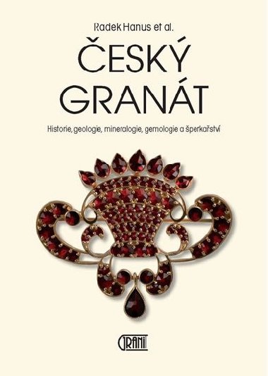 esk grant - Historie, geologie, mineralogie, gemologie a perkastv - Radek Hanus