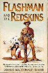 Flashman and the Redskins - MacDonald Fraser George
