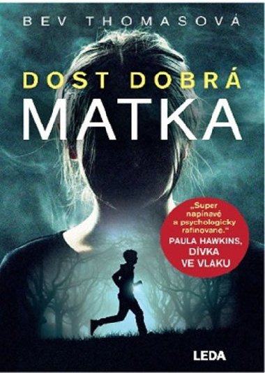 Dost dobr matka - Bev Thomas