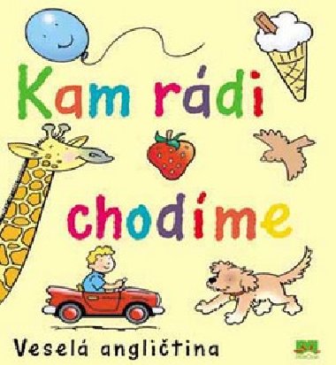 Kam rdi chodme - Stuart Trotter; Moira Butterfield