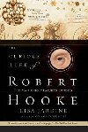 The Curious Life of Robert Hooke - Jardine Lisa